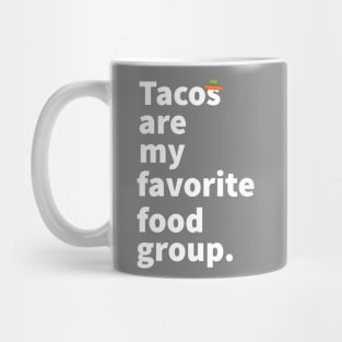 Tacos are my favorite food group funny taco lover shirt Mug